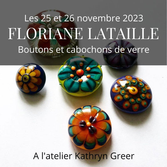 Les cabochons et boutons 2 JOURS avec Floriane Lataille - 25/26 novembre 2023